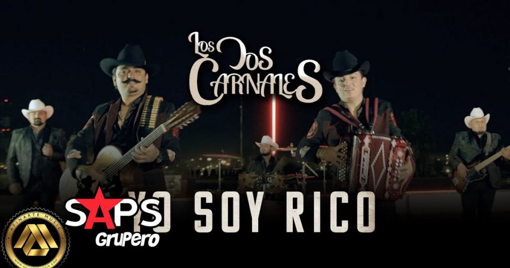Letra Yo Soy Rico – Los Dos Carnales