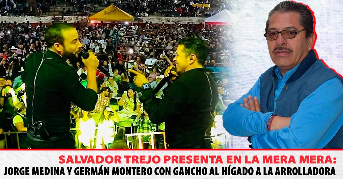 Jorge Medina y Germán Montero con gancho al hígado a La Arrolladora