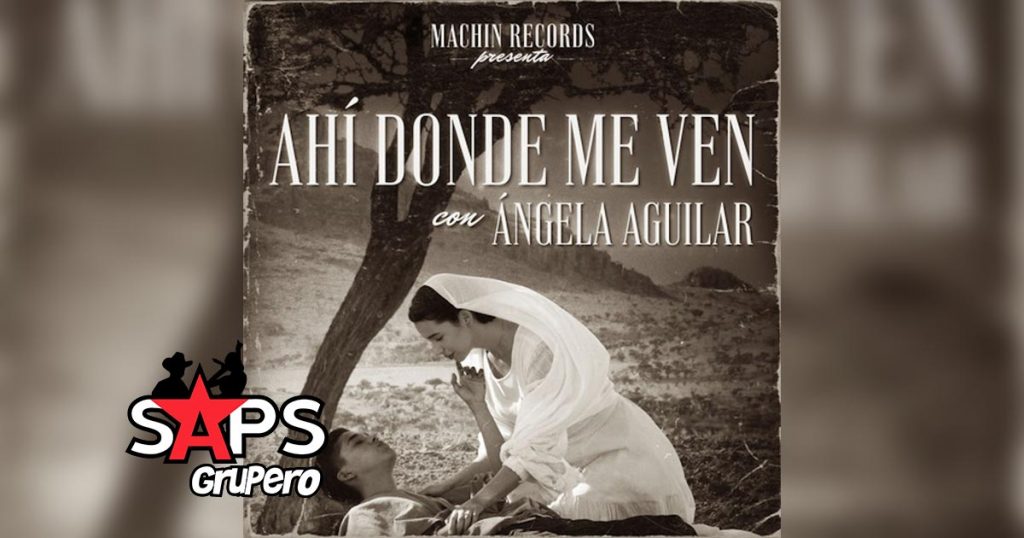 Letra Ahí Donde Me Ven – Angela Aguilar