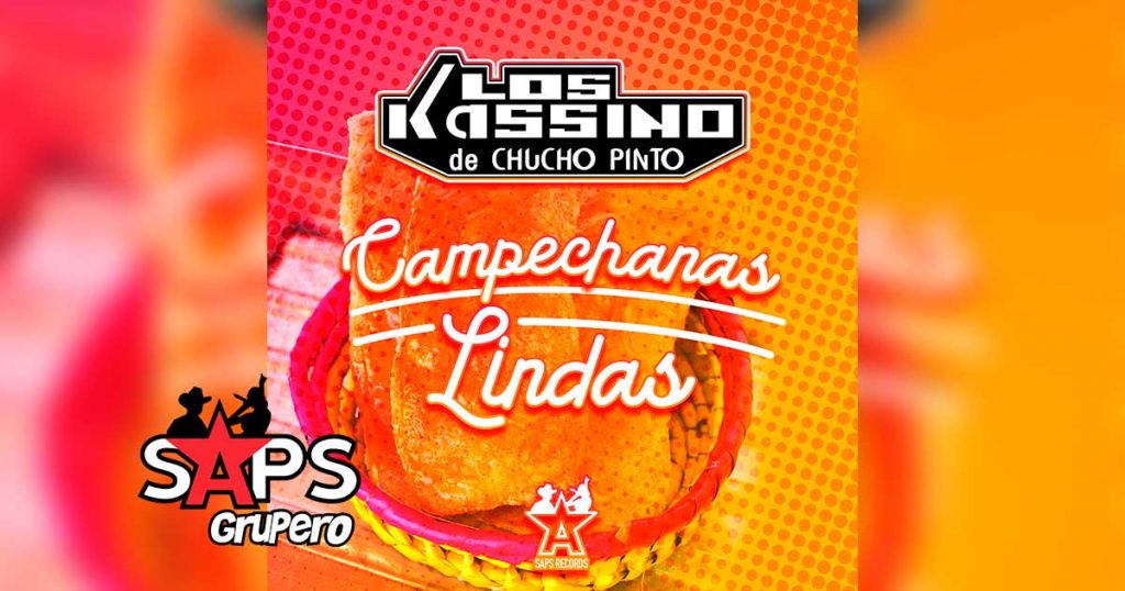 Letra Campechanas Lindas – Los Kassino De Chucho Pinto