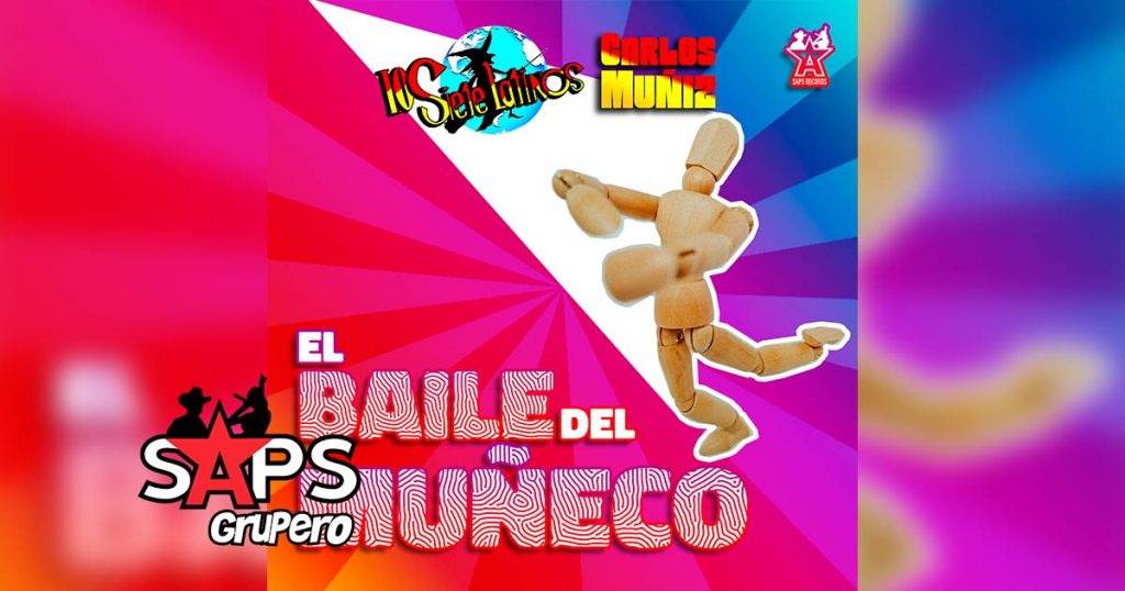 Letra El Baile Del Muñeco – Los Siete Latinos Ft Carlos Muñiz