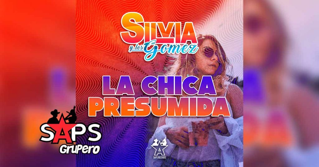 Letra La Chica Presumida – Silvia Y Los Gómez