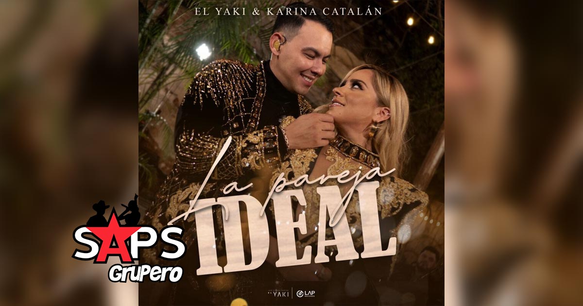 Letra La Pareja Ideal – Luis Alfonso Partida El Yaki & Karina Catalán