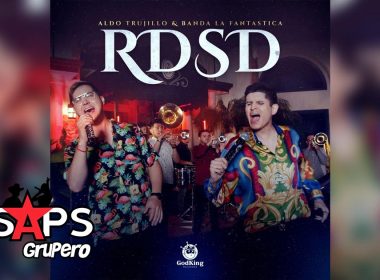 Letra RDSD – Aldo Trujillo & Banda Fantástica