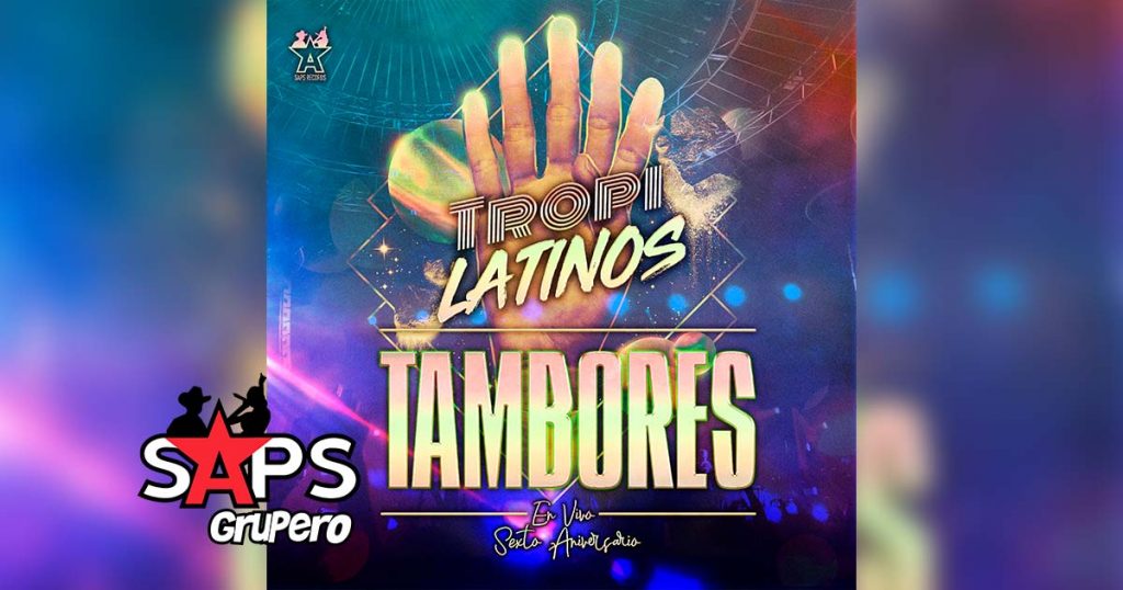 Letra Tambores (En Vivo2020) – TropiLatinos