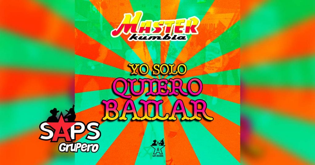 Letra Yo Solo Quiero Bailar – Master Kumbia
