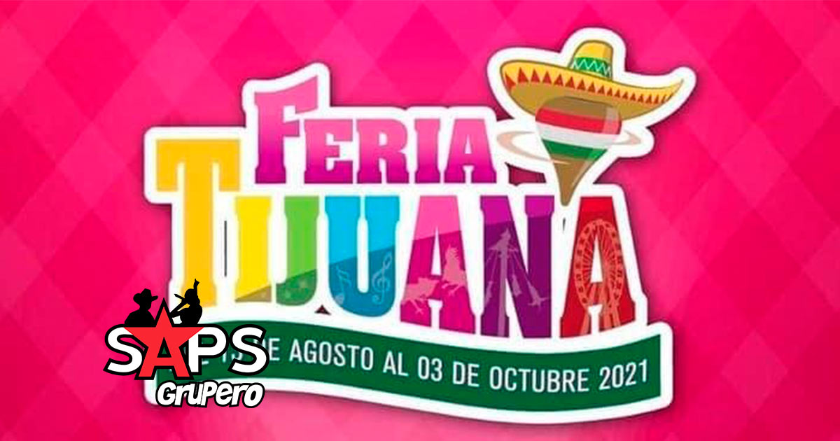 Feria Tijuana 2021 – Cartelera Oficial