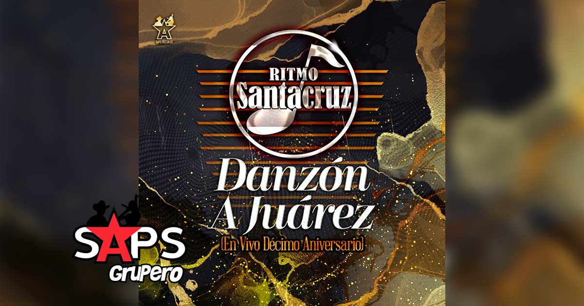 Letra Danzón A Juárez (En Vivo) – Ritmo Santacruz