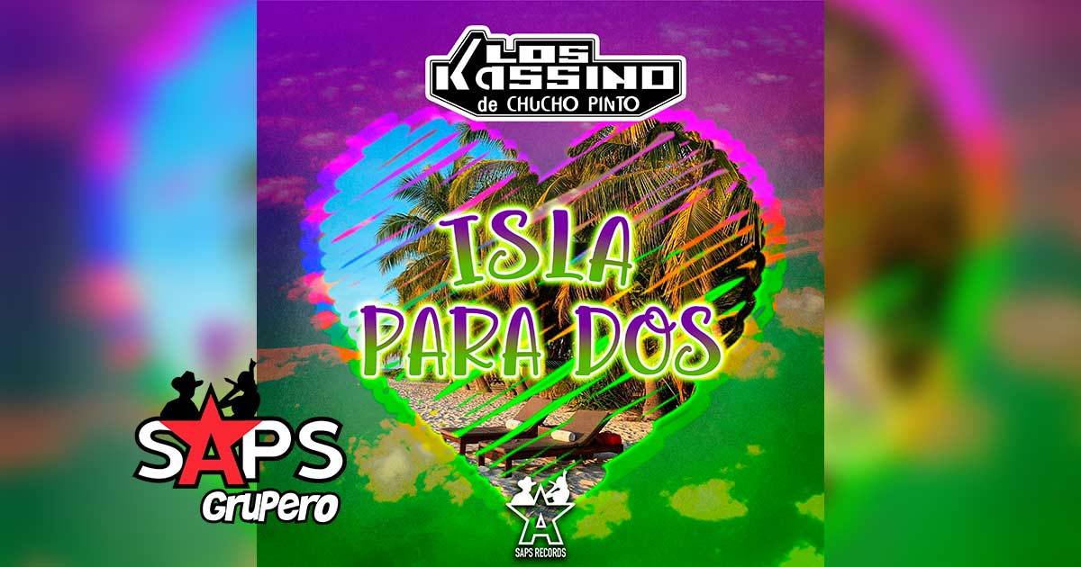 Letra Isla Para Dos – Los Kassino De Chucho Pinto