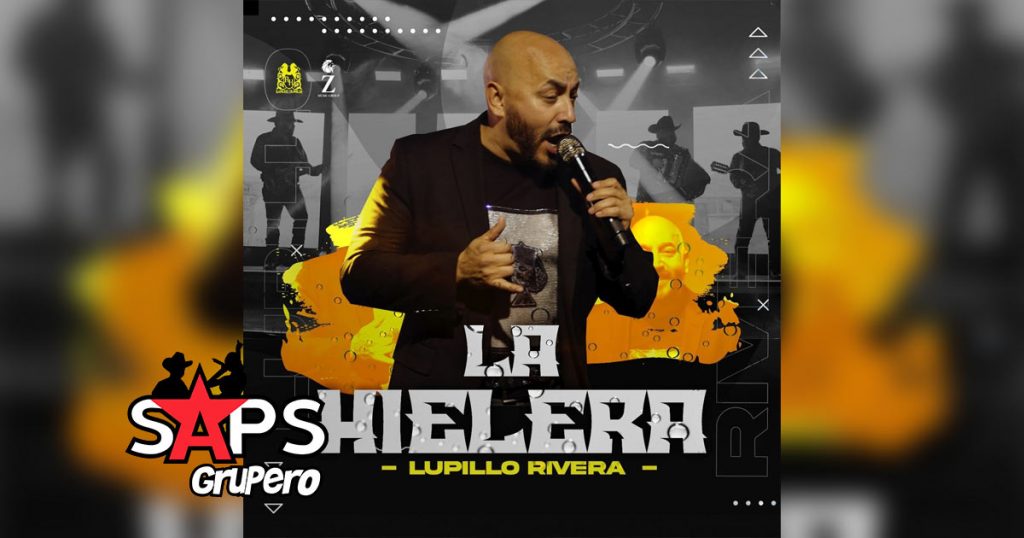 Letra La Hielera – Lupillo Rivera