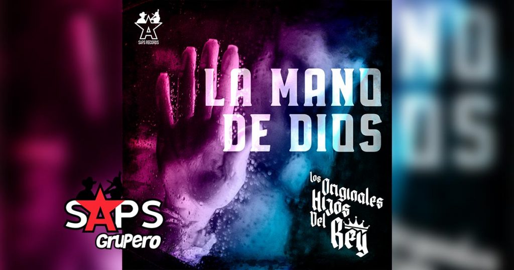 Letra La Mano De Dios – Los Originales Hijos Del Rey