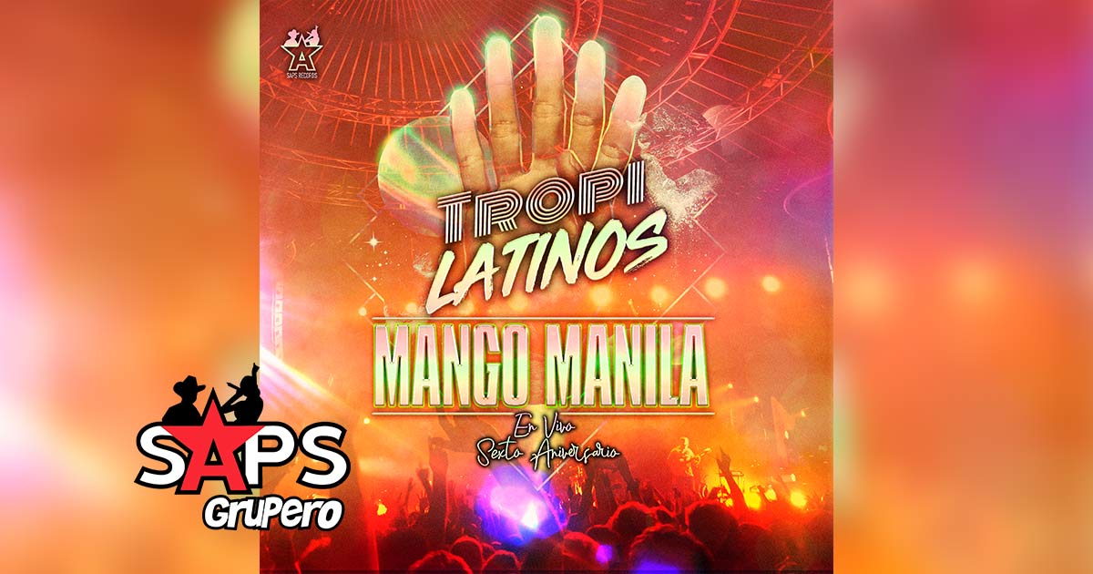 Letra Mango Manila (En Vivo 2020) – TropiLatinos