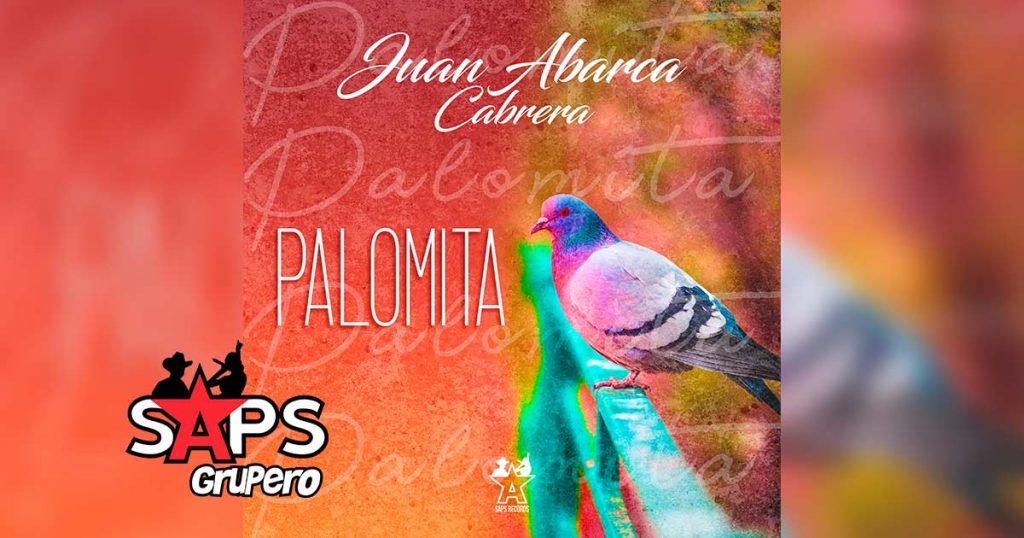 Letra Palomita – Juan Abarca Cabrera
