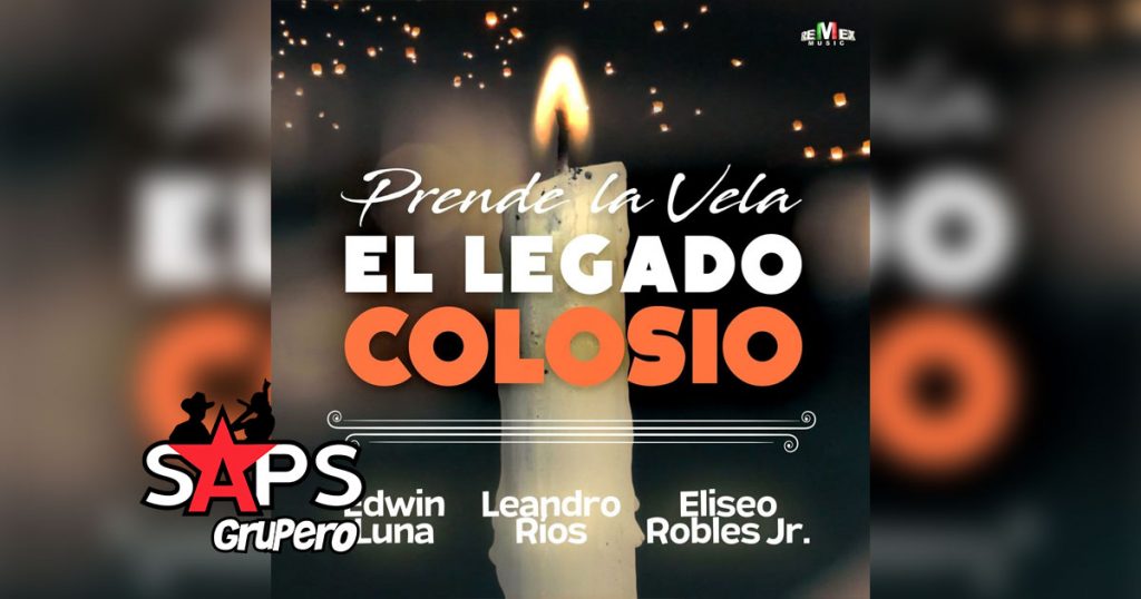 Letra Prende La Vela – Edwin Luna Ft Leandro Ríos & Eliseo Robles Jr