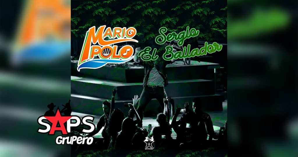 Letra Sergio El Bailador – Mario Polo