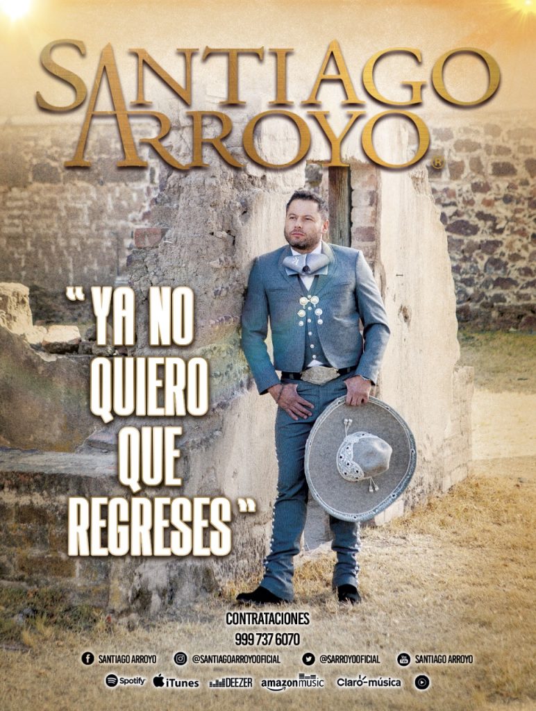 Santiago Arroyo, Ya No Quiero Que Regreses