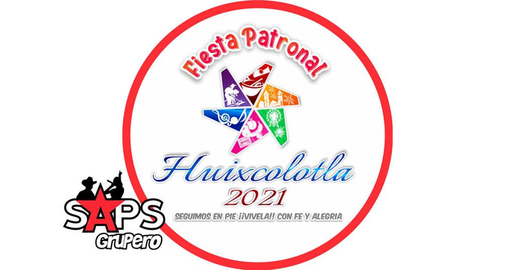 Feria Patronal Huixcolotla 2021 – Cartelera Oficial