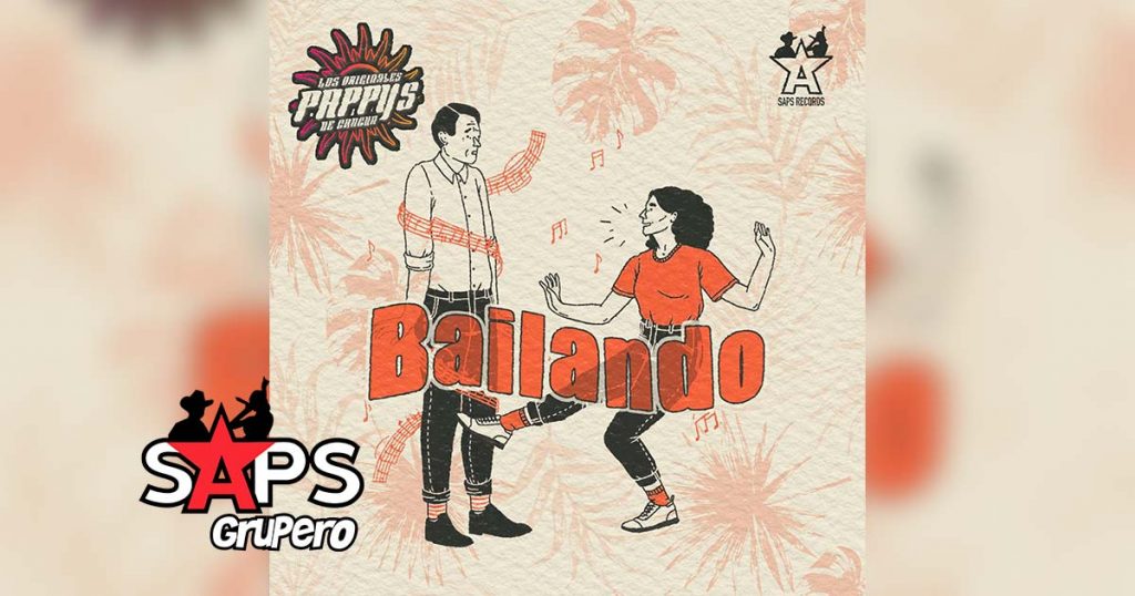 Letra Bailando – Los Originales Pappys De Cancún