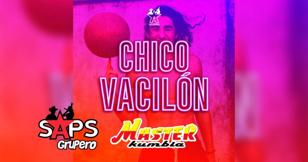 Letra Chico Vacilón – Master Kumbia