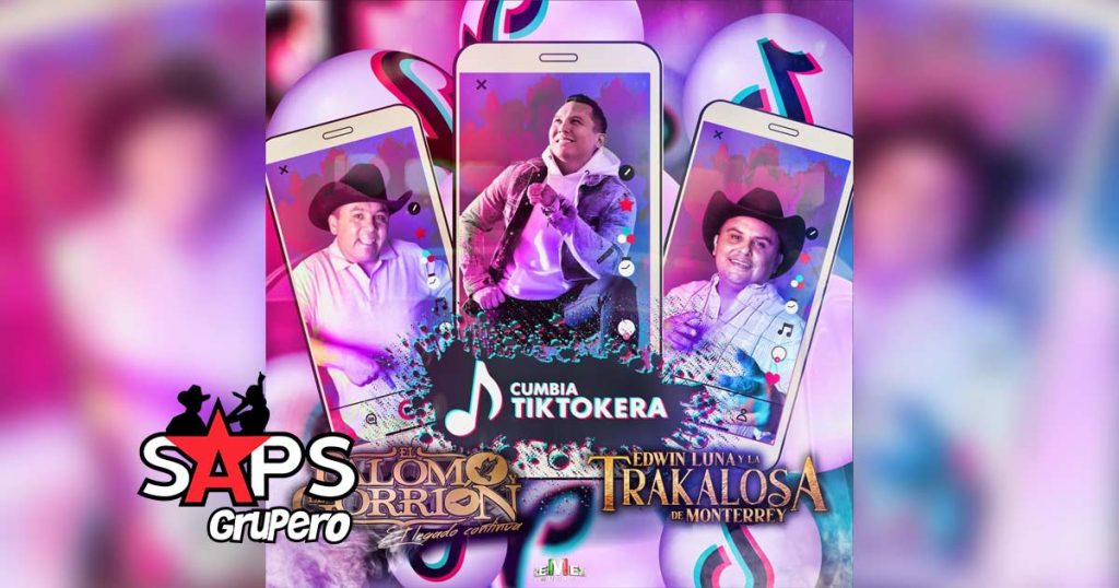 Letra Cumbia Tiktokera – El Palomo Y El Gorrión & Edwin Luna Y La Trakalosa De Monterrey