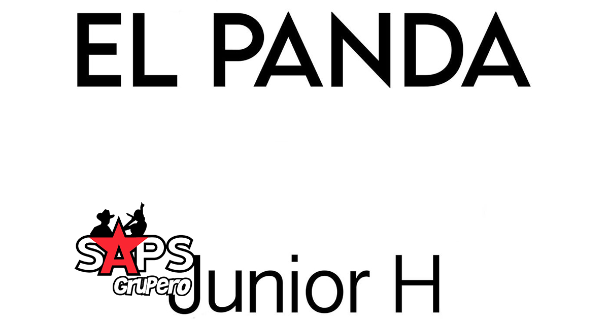 Letra El Panda – Junior H