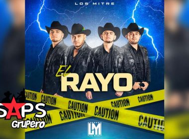 Letra El Rayo – Los Mitre