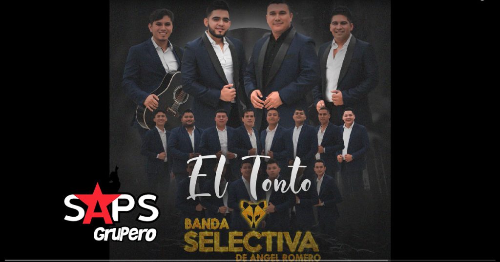 Letra El Tonto – Banda Selectiva De Ángel Romero