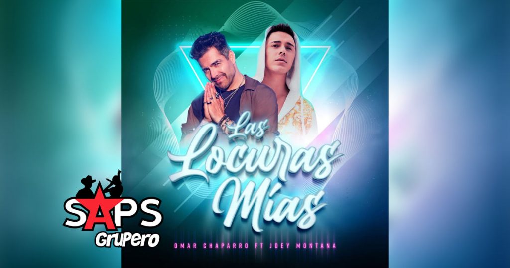 Letra Las Locuras Mías – Omar Chaparro Feat Joey Montana