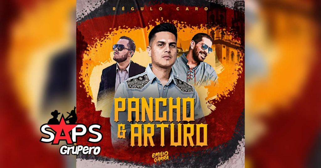 Letra Pancho Y Arturo – Regulo Caro
