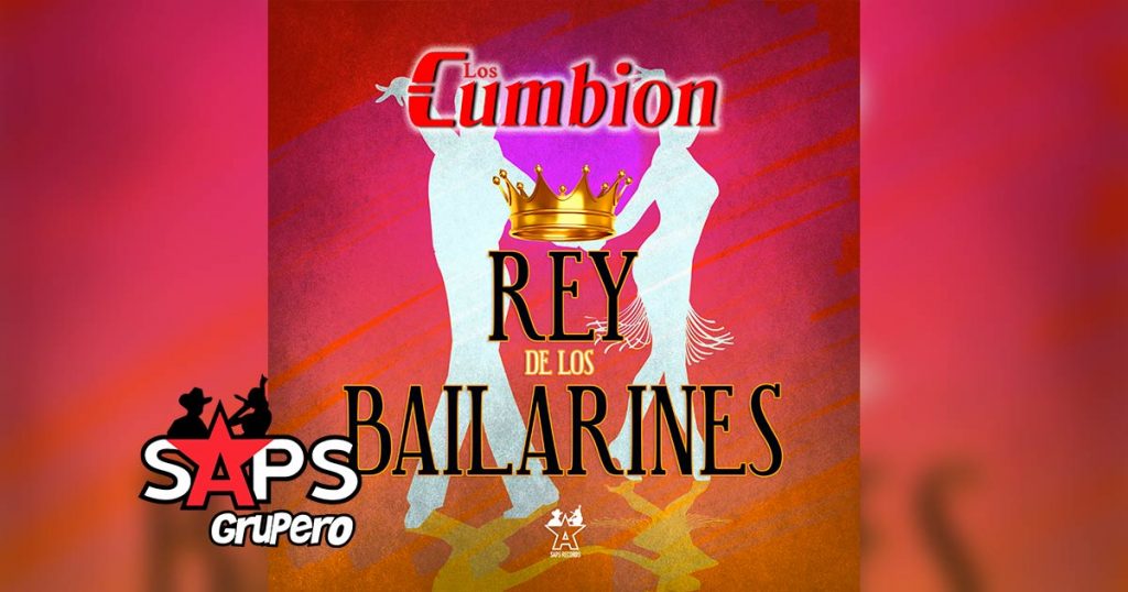 Letra Rey De Los Bailarines – Los Cumbión