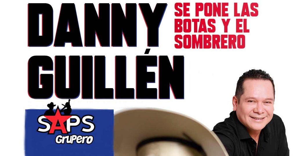 Danny Guillén, Se pone las botas y el sombrero