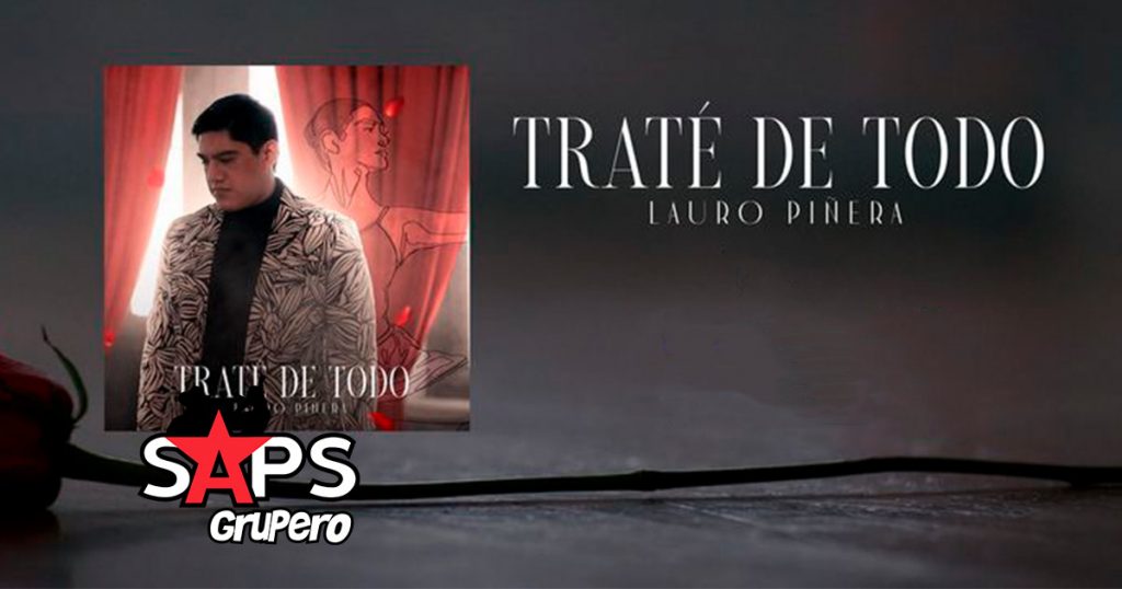 Lauro Piñera expone su nuevo sencillo “Traté De Todo”