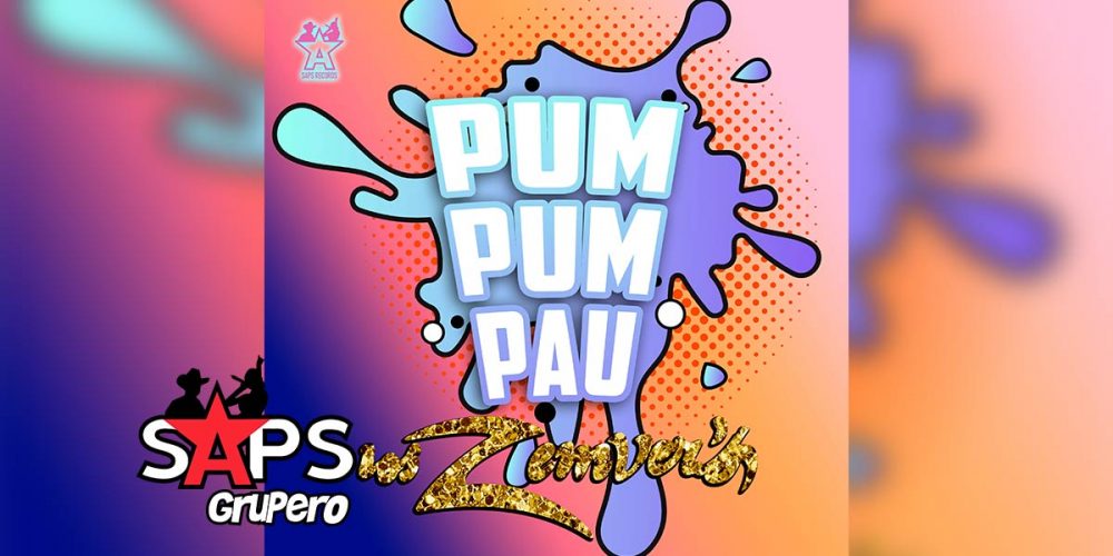 Letra Pum, Pum Pau – Los Zemvers