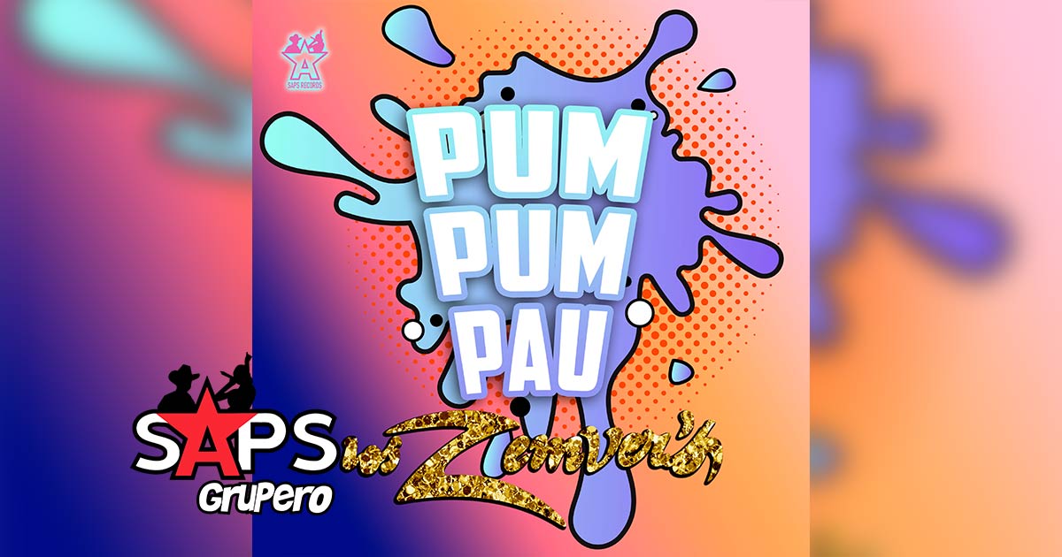 Letra Pum Pum Pau – Los Zemvers