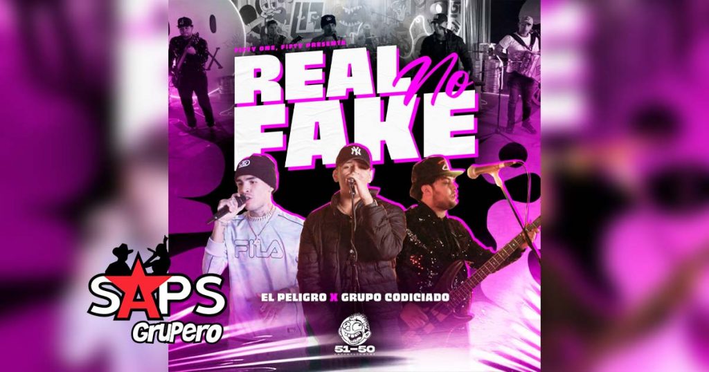 Letra Real No Fake – El Peligro & Grupo Codiciado