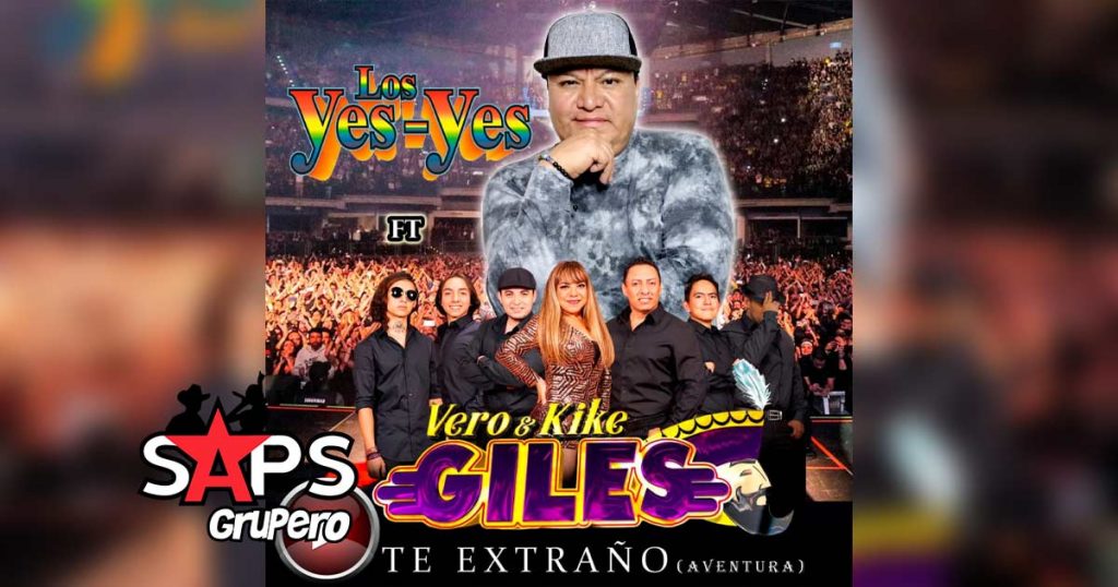Letra Te Extraño (Aventura) – Los Yes Yes Ft Vero Y Kike Giles