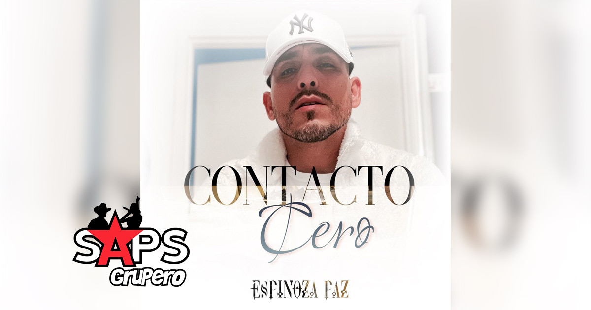 Letra Contacto Cero – Espinoza Paz