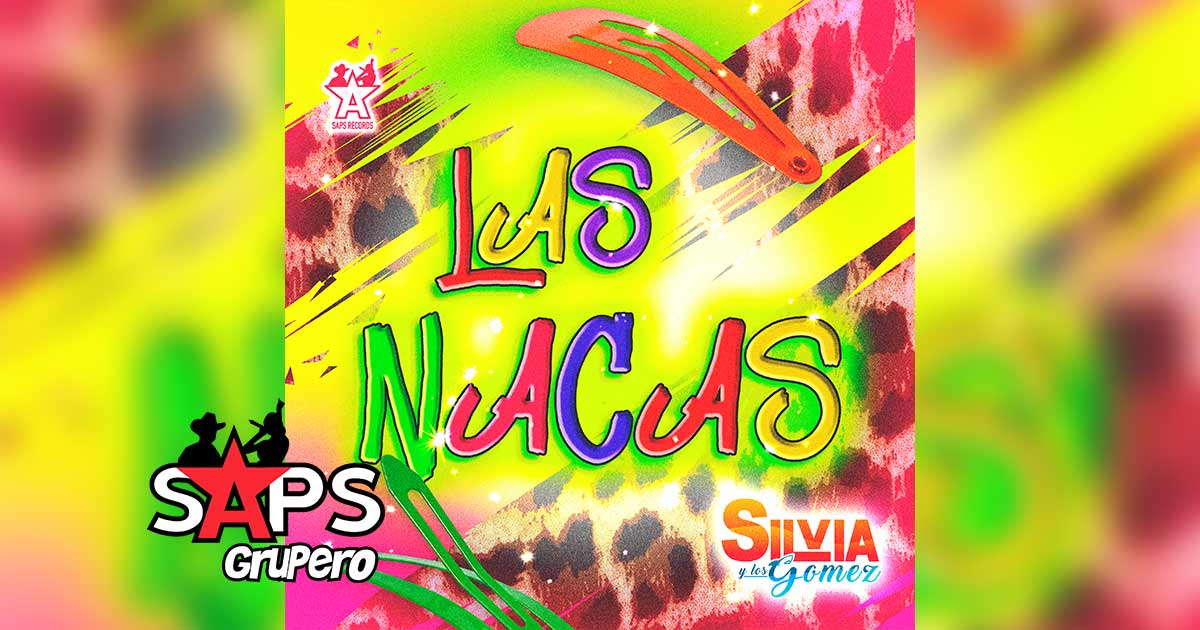Letra Las Nacas – Silvia Y Los Gómez