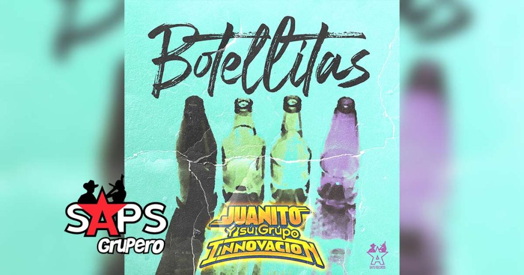 Letra Botellitas – Juanito Y Su Grupo Innovación