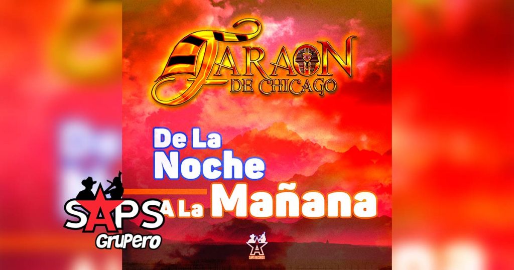 Letra De La Noche A La Mañana – Faraón De Chicago