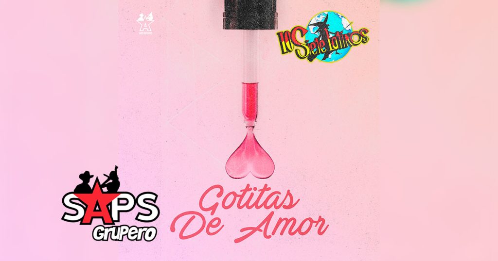 Letra Gotitas De Amor – Los Siete Latinos