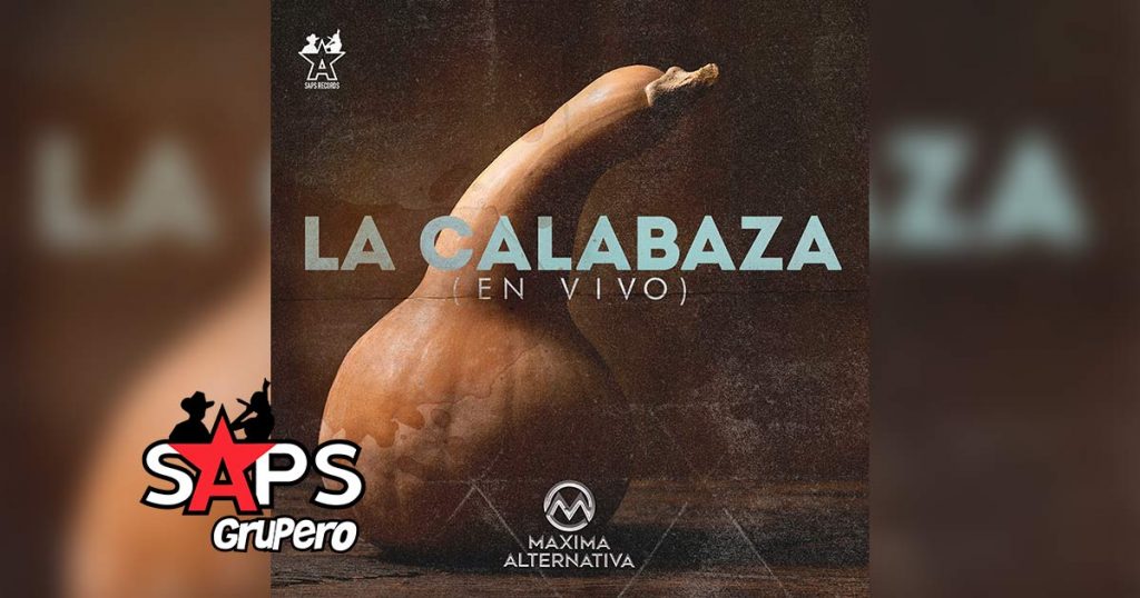 Letra La Calabaza (En Vivo) – Máxima Alternativa