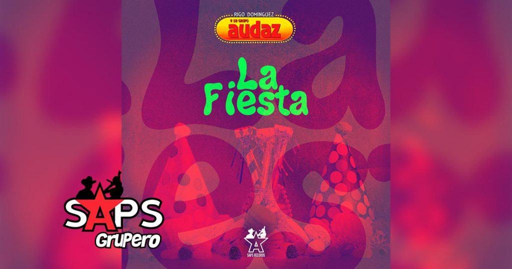 Letra La Fiesta – Rigo Domínguez Y Su Grupo Audaz