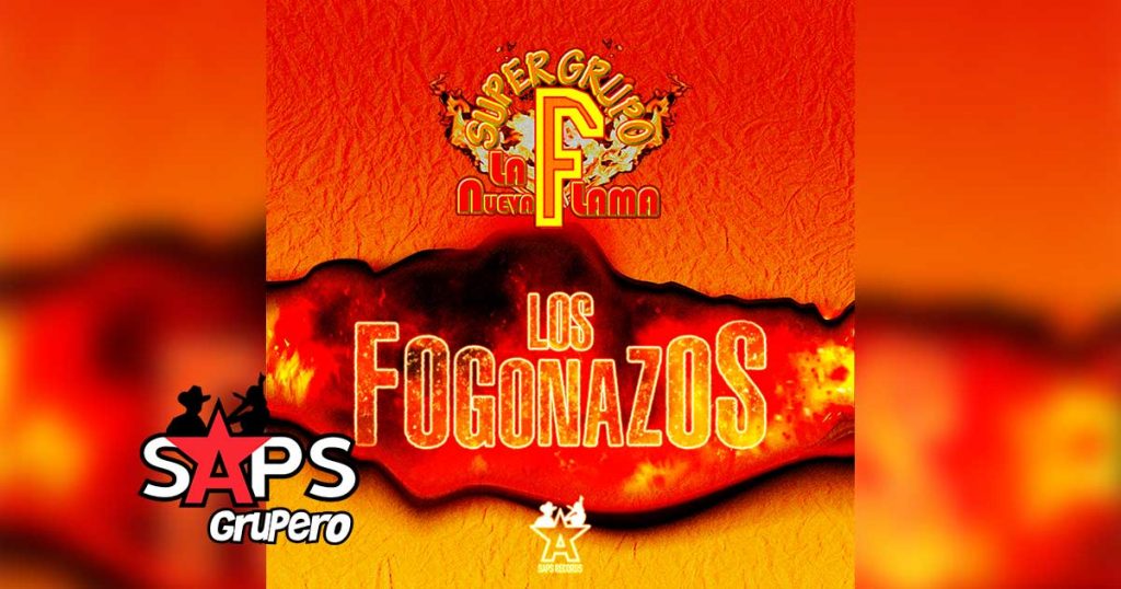 Letra Los Fogonazos – Super Grupo F La Nueva Flama