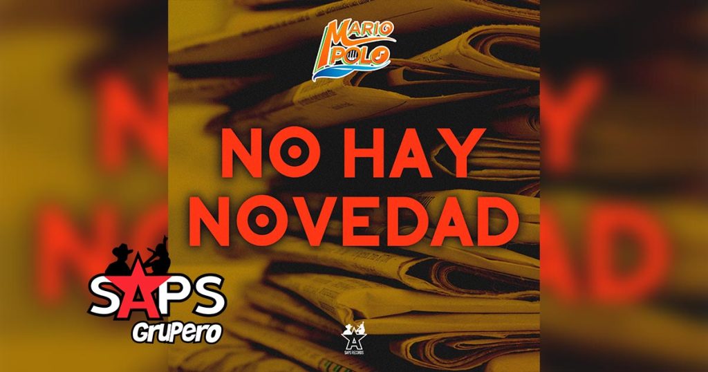 Letra No Hay Novedad – Mario Polo