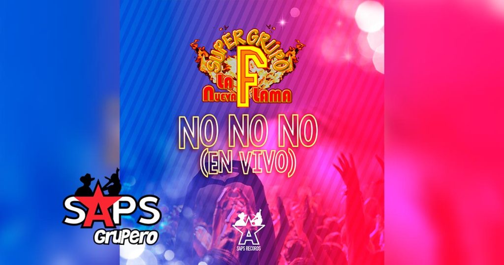 Letra Nonono (En Vivo) – Súper Grupo F La Nueva Flama