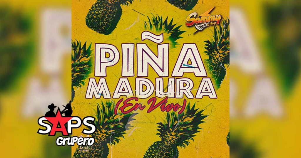 Letra Piña Madura (En Vivo) – Sammy El Rayo