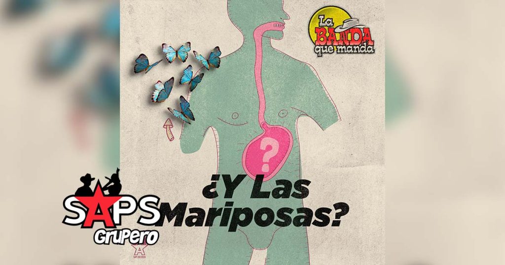 Letra Y Las Mariposas – La Banda Que Manda