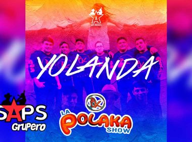 Letra Yolanda – La Polaka Show