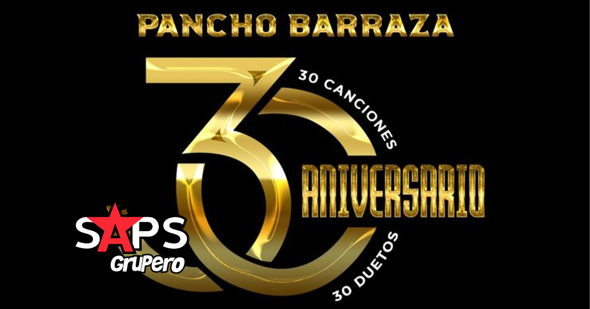 Pancho Barraza, celebra lo mejor de él con “30 ANIVERSARIO, 30 CANCIONES, 30 DUETOS”